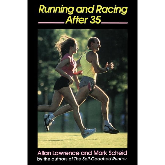 Running and Racing After 35, (Paperback)