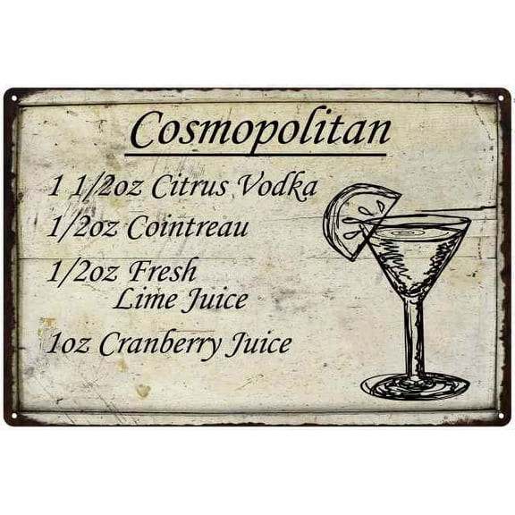 Cosmopolitan...Ingredients Drink Cocktail Bar Metal Sign 12x18 2180008072