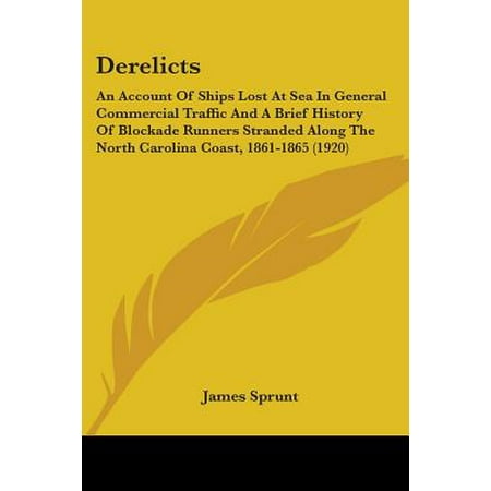 Derelicts An Account Of Ships Lost At Sea In General