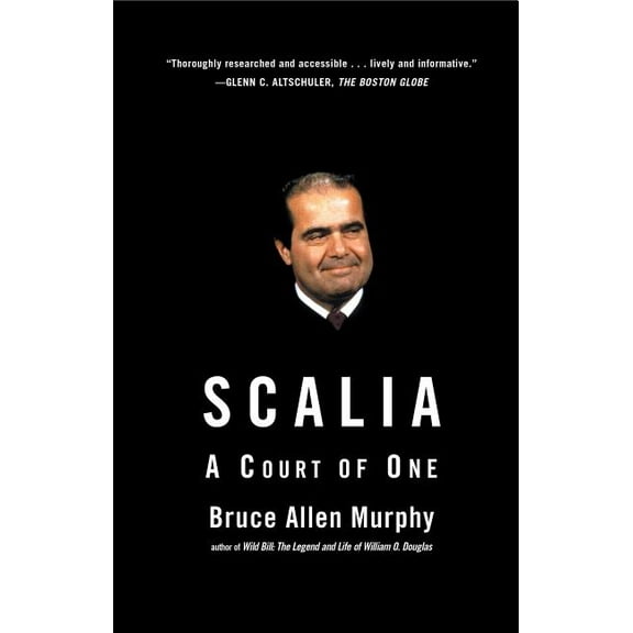 Scalia: A Court of One, (Paperback)