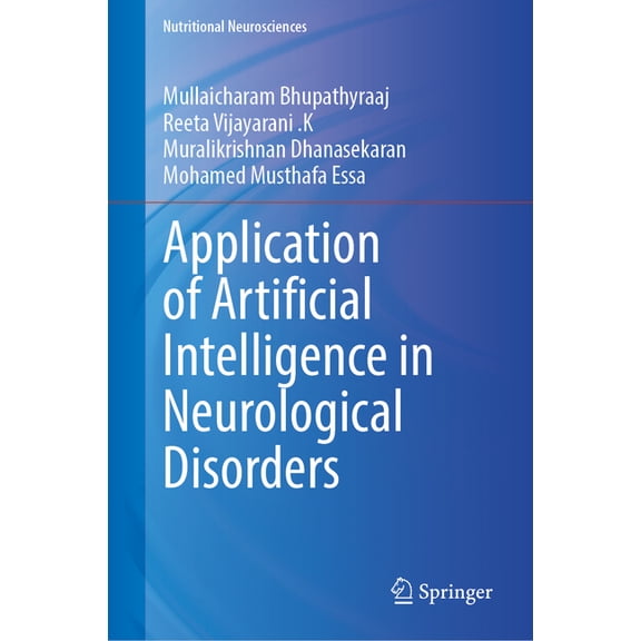 Nutritional Neurosciences Application of Artificial Intelligence in Neurological Disorders, (Hardcover)