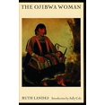 thumbnail image 1 of Pre-Owned The Ojibwa Woman (Paperback) 0803279698 9780803279698, 1 of 1