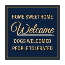 Square HOME SWEET HOME welcome dogs welcomed people tolerated Sign (Navy Blue/Gold) - Small