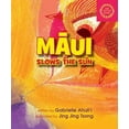 thumbnail image 1 of Pre-Owned Maui Slows the Sun (Board book) 1933067985 9781933067988, 1 of 1