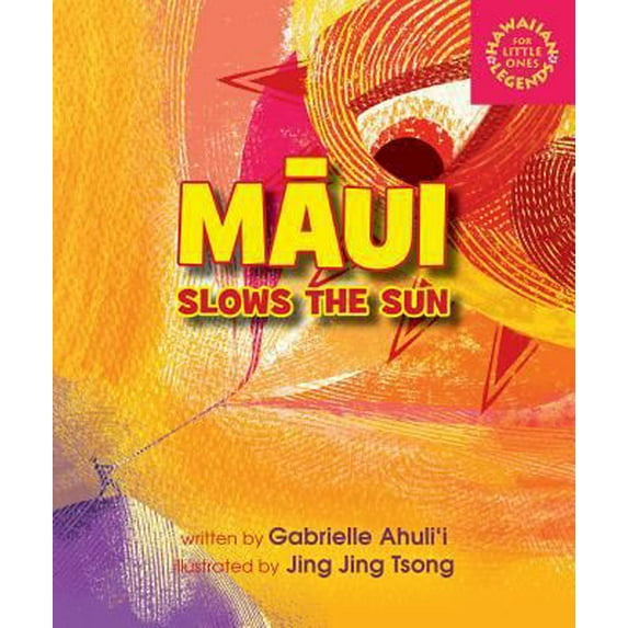 Pre-Owned Maui Slows the Sun (Board book) 1933067985 9781933067988
