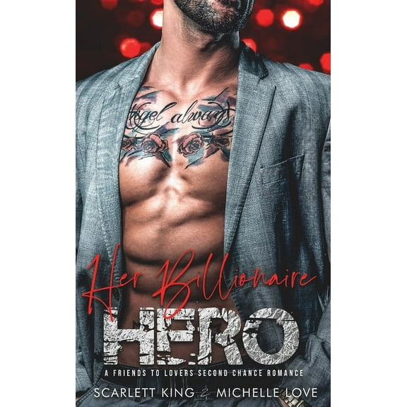 Irresistible Brothers Her Billionaire Hero: A Friends to Lovers Second Chance Romance, Book 5, (Hardcover)