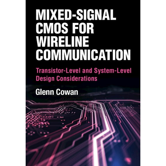 Mixed-Signal CMOS for Wireline Communication, (Hardcover)