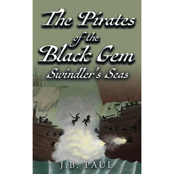 Pirates of the Black Gem The Pirates of the Black Gem Swindler's Seas: Swindler's Seas, Book 2, (Paperback)