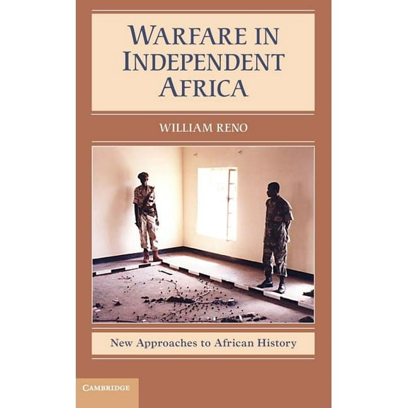 New Approaches to African History Warfare in Independent Africa, Book 5, (Hardcover)