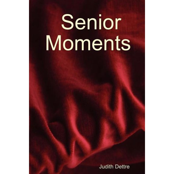Senior Moments (Paperback)