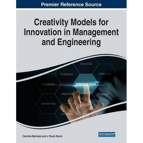 Creativity Models for Innovation in Management and Engineering, (Paperback)