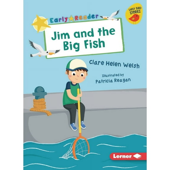 Early Bird Readers -- Yellow (Early Bird Stories (Tm)): Jim and the Big Fish (Paperback)