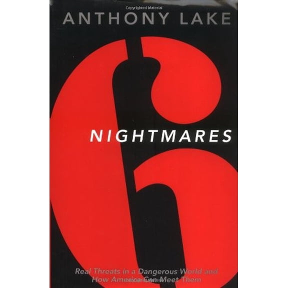 Pre-Owned Six Nightmares : Real Threats in a Dangerous World and How America Can Meet Them