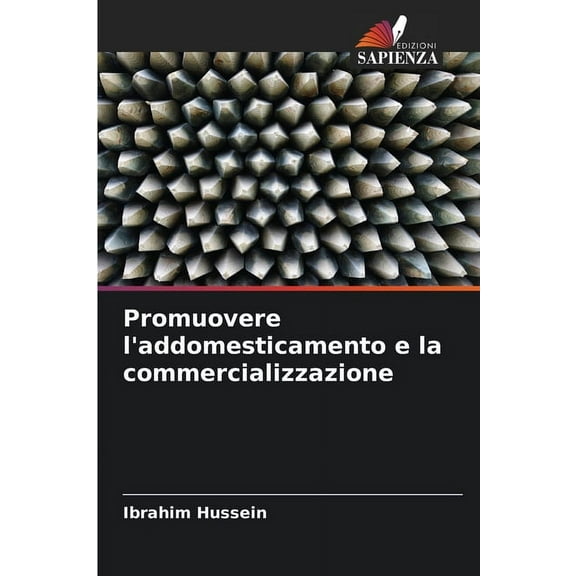 Promuovere l'addomesticamento e la commercializzazione, (Paperback)
