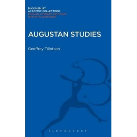 Augustan Studies (Bloomsbury Academic Collections. English Literary Criticism)