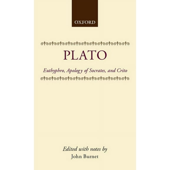 Clarendon Paperbacks Euthyphro, Apology of Socrates, and Crito, (Paperback)