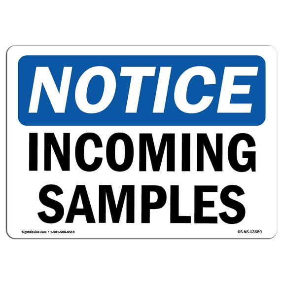 SignMission OS-NS-P-710-L-13689 OSHA Notice Sign - Incoming Samples