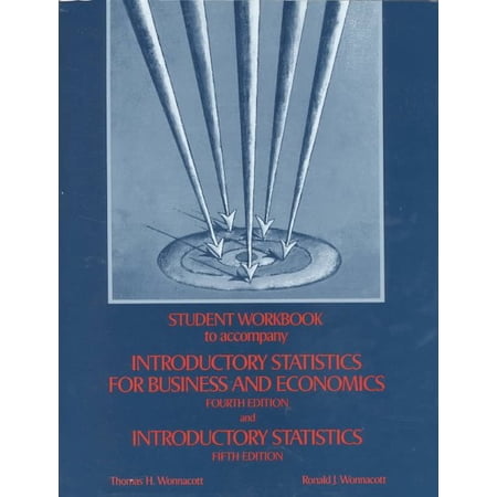 Pre-Owned Student Workbook to Accompany Introductory Statistics for Business and Economics 4e and Introductory Statistics 5e (Paperback)