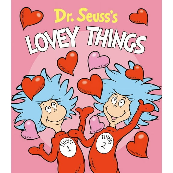 DR SEUSS: Dr. Seuss's Lovey Things (Board Book)