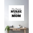thumbnail image 2 of My Favorite Nurse Calls Me Mom Poster Wall Art, Modern Wall Decor, 24x24 UNFRAMED, 2 of 3