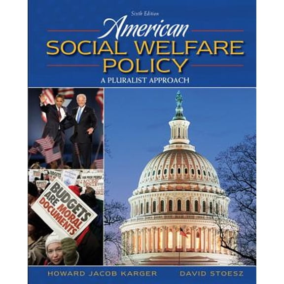 American Social Welfare Policy: A Pluralist Approach (Hardcover) by Howard Karger, David Stoesz