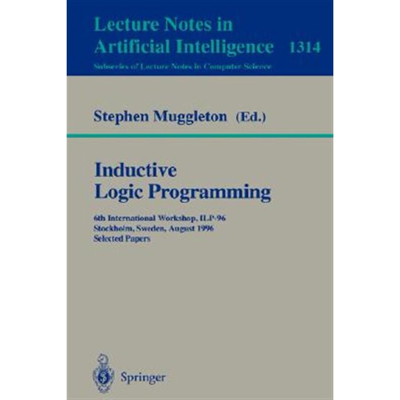Pre-Owned Inductive Logic Programming: 6th International Workshop, Ilp-96, Stockholm, Sweden, August 26-28, 1996, Selected Papers (Paperback)