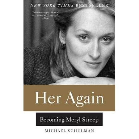 Her Again : Becoming Meryl Streep (Best Of Meryl Streep)
