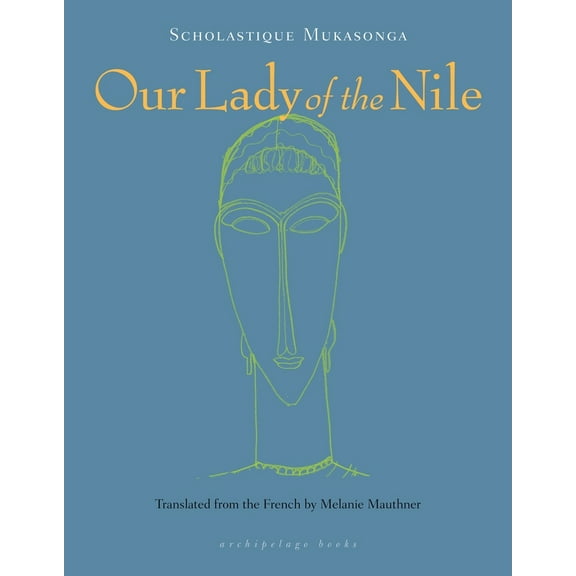 Pre-Owned Our Lady of the Nile (Paperback) 0914671030 9780914671039