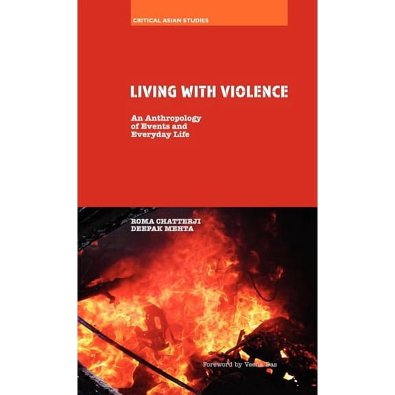 Critical Asian Studies Living With Violence: An Anthropology of Events and Everyday Life, (Hardcover)