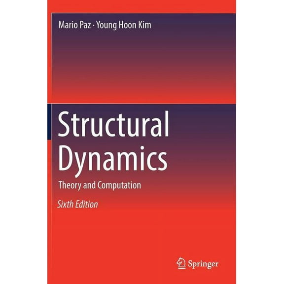 Structural Dynamics: Theory and Computation, (Hardcover)