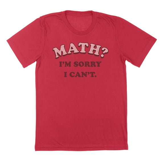 Sorry I Cant Math Humor Graphic Red Mens T-Shirt