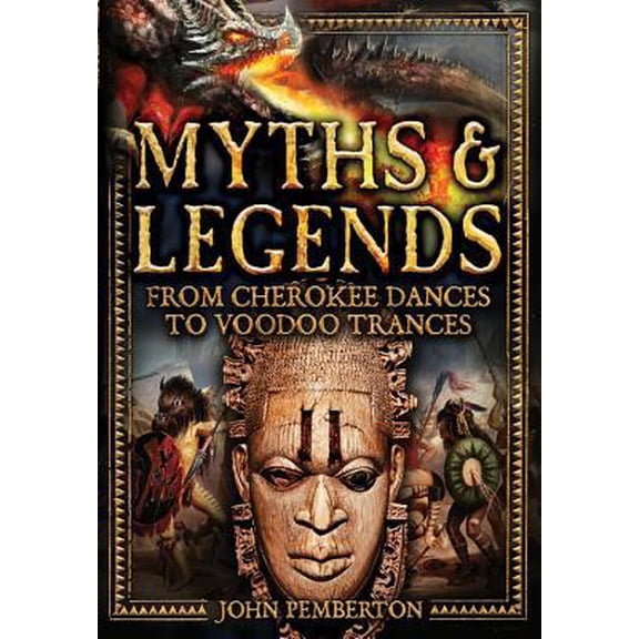 Pre-Owned Myths & Legends: An Illustrated Guide to Their Origins and Meanings (Hardcover) 0785833366 9780785833369