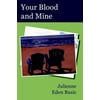 Your Blood and Mine, Used [Paperback]