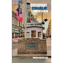 CHECKPOINT CHARLIE twice a day, (Paperback)