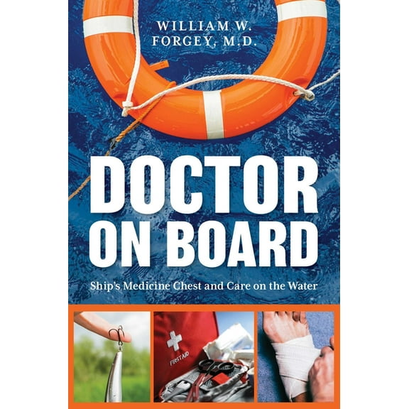 Doctor on Board: Ship's Medicine Chest and Care on the Water, (Paperback)
