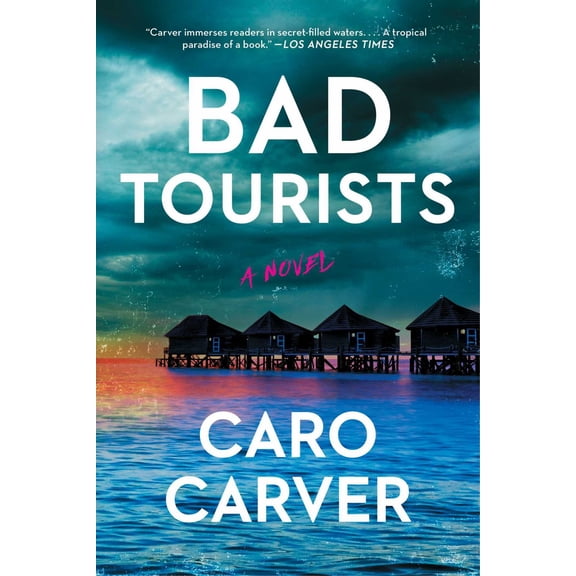 Bad Tourists: A Novel (Paperback)