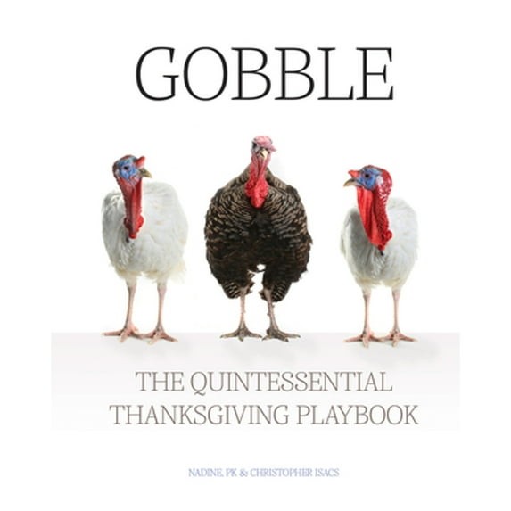Pre-Owned Gobble: The Quintessential Thanksgiving Playbook (Hardcover) 1952019052 9781952019050