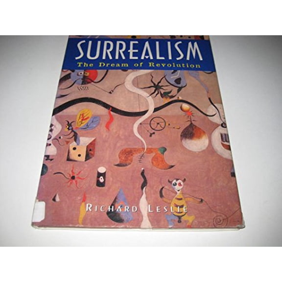 Pre-Owned Surrealism: The Dream of Revolution (Art Movements) (Hardcover) 0765194899 9780765194893