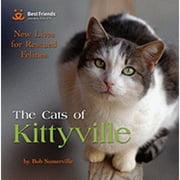 The Cats of Kittyville : New Lives for Rescued Felines (Hardcover)