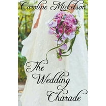 Your Invitation to Romance The Wedding Charade, Book 3, (Paperback)
