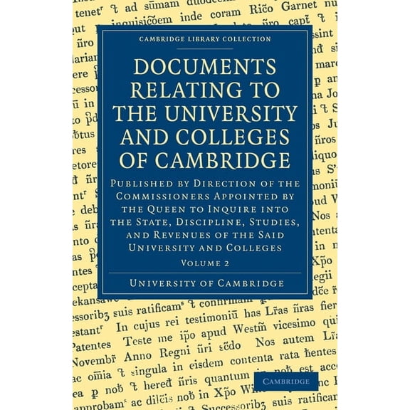 Documents Relating to the University and Colleges of Cambridge, (Paperback)