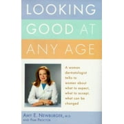 Angle View: Looking Good at Any Age: A Woman Dermatologist Talks to Women About What to Expect, What to Accept, What Can Be Changed, Used [Hardcover]
