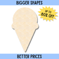 thumbnail image 2 of Bigger Better | Unfinished Wood Ice Cream Cone Silhouette | DIY Craft Cutout | 24" / 1/4", 2 of 2