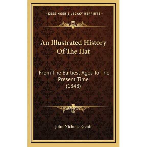 An Illustrated History Of The Hat (Hardcover)