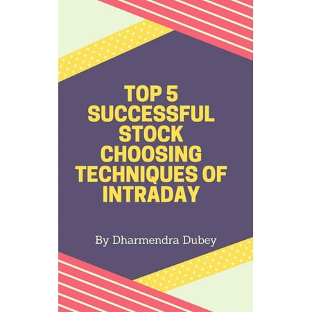 Top 5 Successful Stock Choosing Techniques of Intraday - (Best Intraday Stock Screener India)