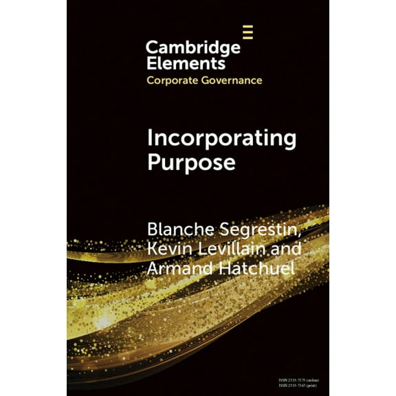 Elements in Corporate Governance Incorporating Purpose: The New Legal Foundations for the Corporation and Its Management, (Paperback)