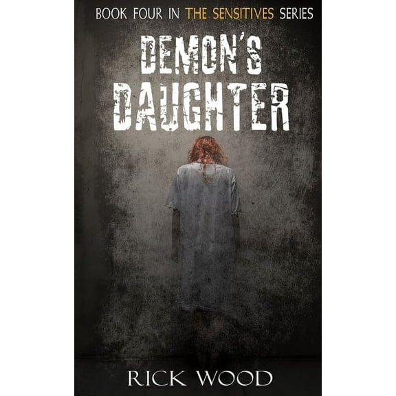 The Sensitives Demon's Daughter, Book 4, (Paperback)