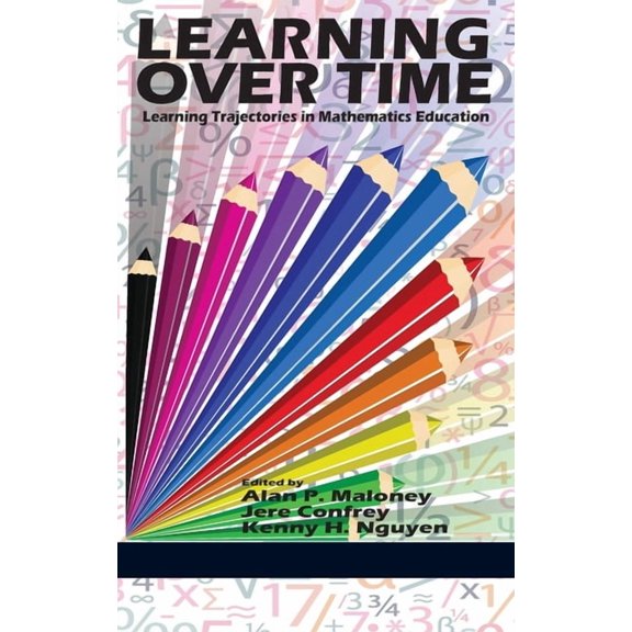Learning Over Time: Learning Trajectories in Mathematics Education, (Paperback)