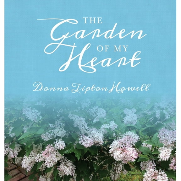 The Garden of My Heart, (Hardcover)