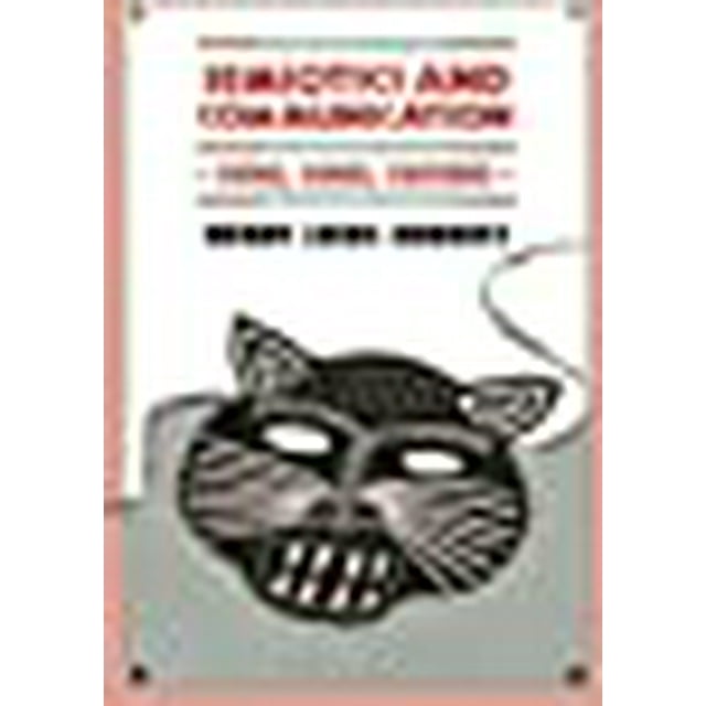 Semiotics and Communication : Signs, Codes, Cultures (Routledge Communication Series)